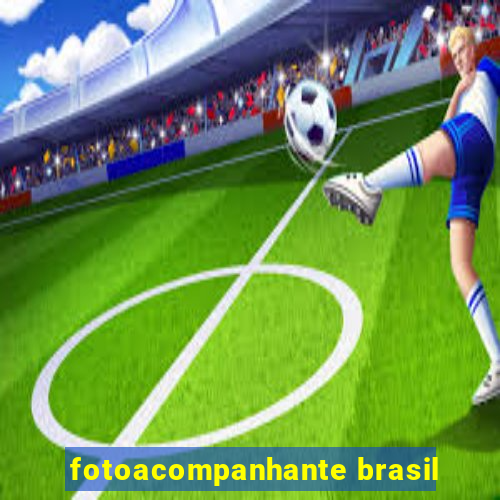 fotoacompanhante brasil